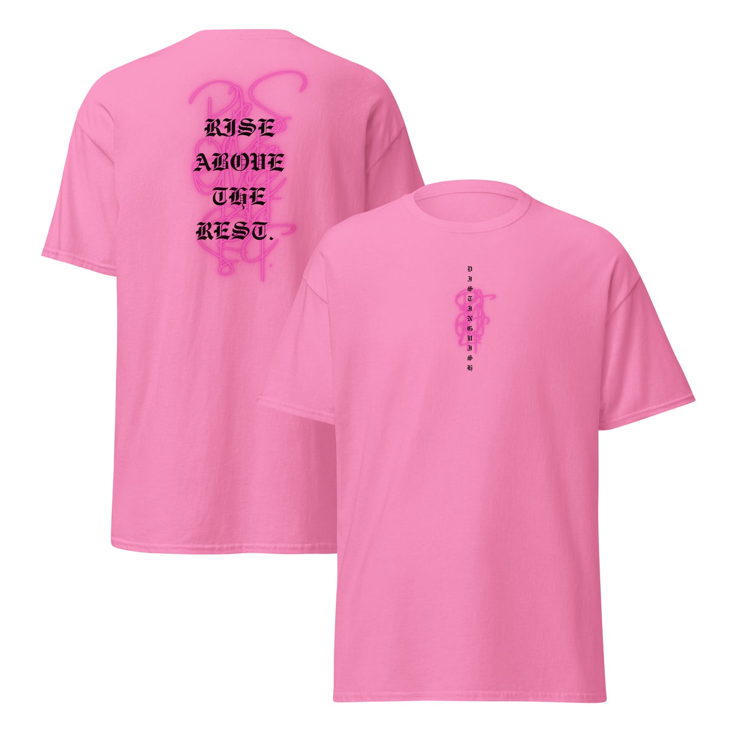 Classic Unisex T-Shirt - Rise above pink