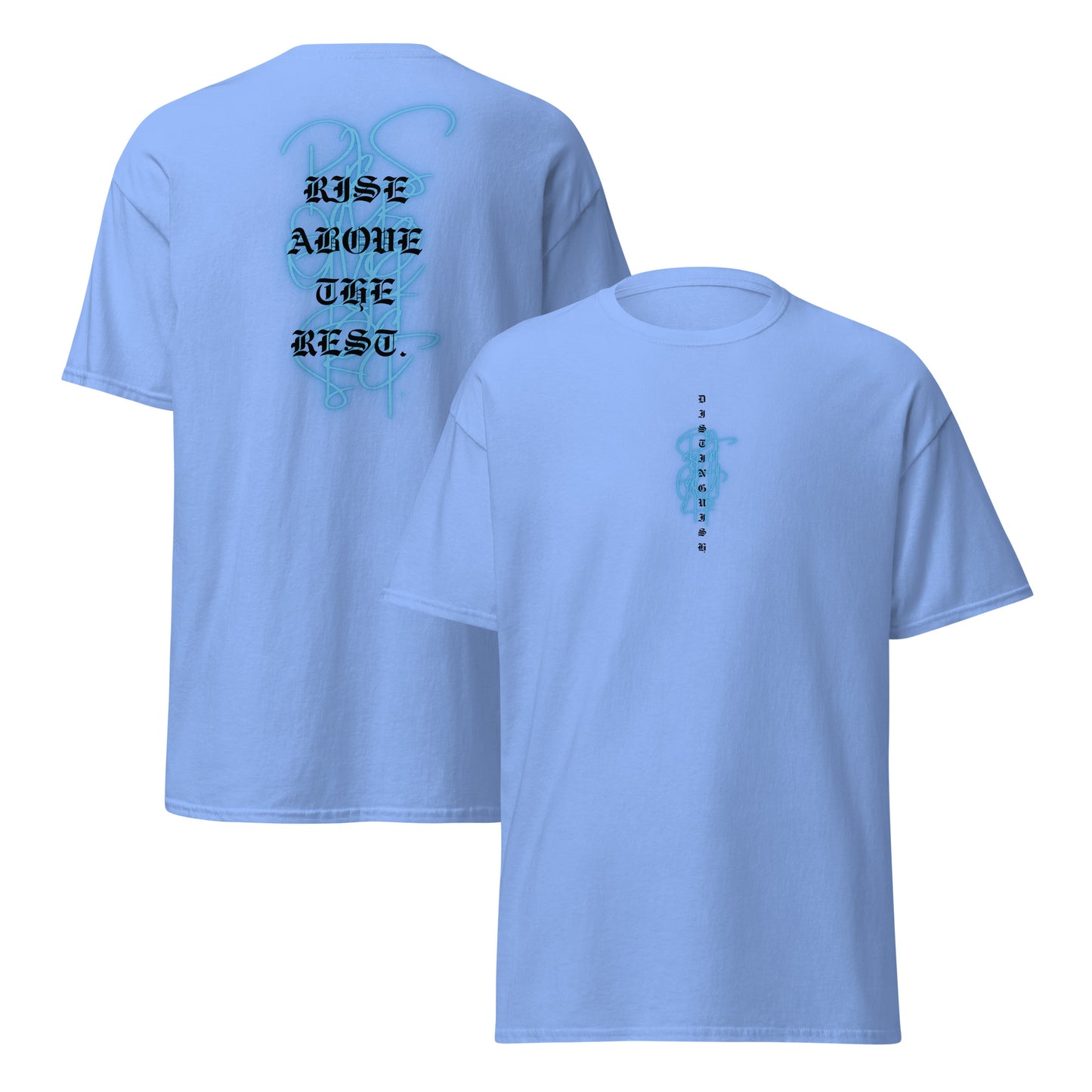 Classic Unisex T-Shirt - Rise above blue